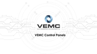 VEMC Control Panels
 