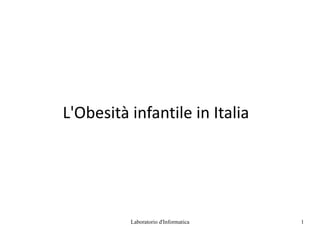 L'Obesità infantile in Italia  