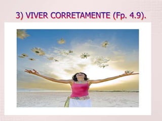 3) VIVER CORRETAMENTE (Fp. 4.9).