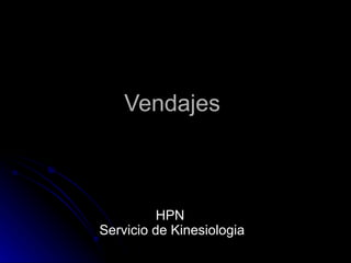 Vendajes  HPN  Servicio de Kinesiologia 