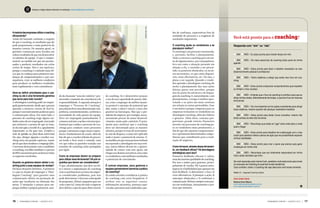 vendamais.com.br i AGOSTO 201316 vendamais.com.br i AGOSTO 2013 17
Amaioriadasempresasutilizaocoaching
eficazmente?
Ainda há bastante confusão a respeito
do que é coaching, os resultados que ele
pode proporcionar e como praticá-lo de
maneira correta. De maneira geral, os
gerentes continuam mais focados em
cobrarresultadosdoqueemdesenvolver
os talentos da equipe. O que é compre-
ensível, na medida em que são pressio-
nados a produzir resultados em ciclos
curtos de tempo. Mas é um equívoco,
porque o coaching é o método mais efi-
caz que eu conheço para promover mu-
danças de comportamentos e, por con-
sequência, criar as melhores condições
para produzir os melhores resultados
mais rapidamente e com consistência.
Deve-se definir prioridades para o coa-
ching ou ele é uma ferramenta genérica
que serve para todo mundo?
A abordagem coaching pode ser empre-
gada genericamente, desde que a pessoa
aprenda a maneira correta de fazê-lo,
porqueéuminstrumentopoderosopara
a comunicação eficaz. Por outro lado, o
processo de coaching exige alguns cui-
dadosantesdeserempregado,iniciando
por esclarecer a pessoa do que se trata,
se ela está apta a recebê-lo e, igualmente
importante, se ela quer isso. (Confira o
teste de aptidão no final desta entrevista)
Ou seja, obrigar alguém a receber coa-
ching seria um grande equívoco, maior
atédoquedesconsideraroempregodele.
Conversardiretamentecomocandidato
a coaching, seu líder imediato e a pessoa
doRHénecessárioparaesclarecertodos
os aspectos envolvidos.
Quando os gestores devem adotar o co-
aching junto a suas equipes de vendas?
Há duas situações distintas. A primeira
é o que eu chamo de empregar a “Abor-
dagem Coaching” para garantir uma
comunicação efetiva na promoção de
ações que resultarão na obtenção das
metas. É estimular o pensar para em-
pregarmelhoroprópriopotencial,sain-
do da chamada “zona de conforto”, pro-
movendooaumentodaconsciênciaeda
responsabilidade. A segunda situação é
empregar o “Processo de Coaching”,
paradesenvolverumadeterminadacom-
petência, consistentemente, conforme a
necessidade de cada pessoa da equipe.
Deve ser empregado pontualmente. É
comumcontratarcoachesexternos(pro-
fissional que conduz o processo de coa-
ching) para conduzir esses processos
porque costumam exigir maior experi-
ência e fundamentos do coach, além do
fato de que o coachee (cliente do proces-
so) tende a ficar mais à vontade, uma
vez que todas as questões tratadas nas
reuniões de coaching estão protegidas
por sigilo.
Como as empresas devem se preparar
para utilizar essa ferramenta? Há pré-re-
quisitos que devem ser considerados?
O que, absolutamente, não deve ser fei-
to é iniciar a implantação do coaching
com osprofissionaisouáreasdaempre-
sa considerados problemas, pois isso
pode determinar o fracasso antecipado
do programa. Afinal, ninguém quer ser
visto como tal. Antes de tudo a empresa
deve definiroqueelaquerobteratravés
do coaching. Se é desenvolver pessoas
o uso da sua capacidade de pensar, lide-
rar, criar e empregar da melhor manei-
ra possível o máximo do potencial que
têm, então, o ideal é iniciar o mais alto
possível na hierarquia. Não que o pre-
sidentedaempresa,porexemplo,neces-
sariamente precise de maior desenvol-
vimento, muito pelo contrário. É justa-
mente para sinalizar que o coaching
deve ser direcionado para os maiores
talentos, porque se trata de investimen-
to, não de despesa, e como tal é aplicado
onde é maior o potencial de retorno. E,
namedidaemqueessaspessoastenham
incorporado a abordagem em suas roti-
nas, outros líderes devem ter a oportu-
nidade de contar com este apoio, até
chegaraosdemaisexecutivos,taiscomo
os vendedores com melhores resultados
e potenciais de crescimento.
É comum empresas, seus gestores e
equipesapresentarembarreirasàprática
do coaching?
Eu ainda encontro resistência à prática
do coaching com certa frequência. E
atribuo isso as seguintes causas:
informações incorretas, posturas equi-
vocadas,processosmalconduzidos,que-
bra de confiança, expectativas fora da
realidade do processo e a exigência de
resultados impossíveis.
O coaching ajuda os vendedores a se
planejarem melhor?
O coaching é um processo estruturado,
e, portanto, facilita o planejamento.
Toda a conversa coaching gira em tor-
no dealgumametae,porconsequência,
leva em conta a situação presente em
relação a ela, o caminho a ser percor-
rido, os possíveis obstáculos, os recur-
sos necessários, os que estão disponí-
veis, rotas alternativas, etc. Ou seja, o
plano a ser seguido. Quando o vende-
dor aprende a abordagem coaching ele
inclui o planejamento das suas ações
diárias quase sem perceber, porque
isso faz parte da estrutura e da lingua-
gem do coaching. E, naturalmente, com
planejamento, o tempo é melhor apro-
veitado e as ações são mais certeiras
em relação às metas pretendidas. Esse
é um motivo porque compensa para as
empresas treinarem os vendedores na
abordagem coaching, além dos líderes
e gestores. Além disso, costuma pro-
porcionar grande retorno financeiro
investir em processos de coaching pa-
ra os vendedores mais promissores, a
fim de que eles ajustem comportamen-
tos e aprimorem determinadas compe-
tências que contribuirão para a reali-
zação de negócios.
Como fornecer, através dessa ferramen-
ta, um feedback eficaz? Há abordagens
estratégicas para isso?
Promover feedbacks eficazes é, talvez,
umadasmaioresqualidadesdocoaching.
Por isso o indico para gestores, princi-
palmente de vendas. Há 5 passos estra-
tégicos (e 4 habilidades) que apoiam um
bom feedback: 1) determinar o foco; 2)
criar alternativas; 3) planejar a ação; 4)
antecipar obstáculos; e 5) confirmar a
comunicação.Reforçosempreessespas-
sos em workshops, treinamentos e prá-
ticas que ministro.
Para saber mais:
Roberto Viera Ribeiro
www.motivacaoeresultados.com.br
www.robertovieiraribeiro.com.br
Acesse a íntegra desta entrevista no endereço: www.vendamais.com.br/plus
VM
Foto:JúlioClebsch
Você está pronto para o coaching?
Responda com “sim” ou “não”
	SIM 	 	Não	– Eu estou pronto para investir tempo em mim
	SIM 	 	Não	– Os meus exercícios de coaching farão parte da minha
agenda
	SIM 	 	Não	– Estou pronto para fazer o trabalho necessário ao meu
desenvolvimento pessoal e profissional
	SIM 	 	Não	– Tenho objetivos a atingir que serão meu foco em coa-
ching
	SIM 	 	Não	– Estou pronto a descartar comportamentos que impedem
ou limitam o meu sucesso
	SIM 	 	Não	– Entendo que o foco do coaching é contribuir para que eu
atinja minhas metas, diferentemente de terapia, a qual tem foco em traumas
emocionais
	SIM 	 	Não	– Vou me empenhar em ter ações consistentes para atingir
meus objetivos, mesmo quando não alcançar resultados imediatos
	SIM 	 	Não	– Estou pronto para testar novos conceitos, mesmo não
tendo certeza se eles irão funcionar
	SIM 	 	Não	– Reconheço que existe um “gap” entre onde estou e onde
quero chegar
	SIM 	 	Não	– Estou pronto para trabalhar em colaboração com o meu
coach para idealizar metas e planos de ação que me possibilitarão expandir
minhas habilidades
	SIM 	 	Não	– Estou pronto para criar o apoio que preciso para gerar
mudanças em minha vida
	SIM 	 	Não	– Reconheço que sou totalmente responsável por minha
vida e pelas decisões que tomo
Se você respondeu pelo menos 8 sim, parabéns você está pronto para iniciar
um processo de Coaching do qual terá muitos benefícios!
Caso contrário, talvez o Coaching não seja ideal para você nesse momento.
Fonte: ICI – Integrated Coaching Institute
 