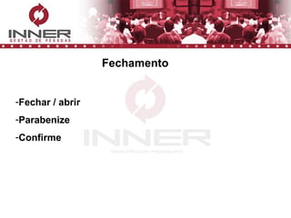 Fechamento Fechar / abrir Parabenize Confirme 
