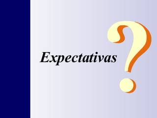 Expectativas 