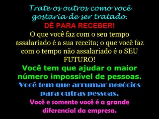 4. O quanto você é bom em apresentar valor e construir relacionamentos?