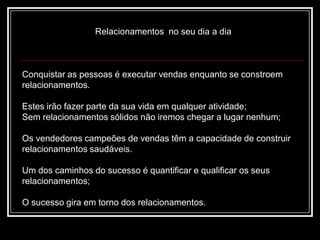 Limpe o raciocínio do clienteOu seja, vamos preparar o terreno para efetuarmos a venda