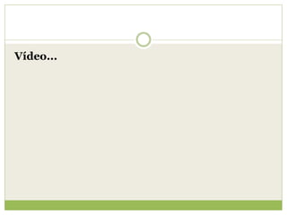 Vídeo...
 