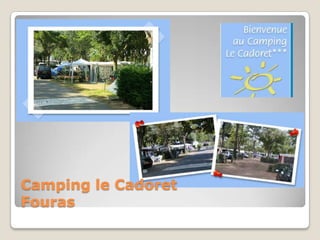 Camping le Cadoret
Fouras