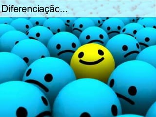 Diferenciação...