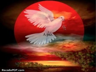 A paz.

 