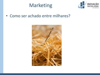 MarketingComo ser achado entre milhares?