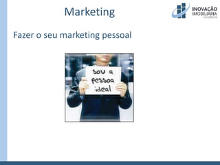 MarketingFazer o seu marketing pessoal