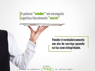 Vender é Servir 