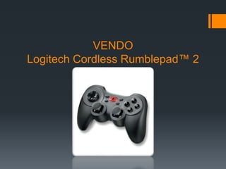 VENDO
Logitech Cordless Rumblepad™ 2
 