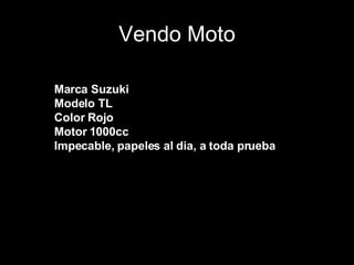 Vendo Moto ,[object Object],Marca Suzuki Modelo TL Color Rojo  Motor 1000cc Impecable, papeles al dia, a toda prueba 