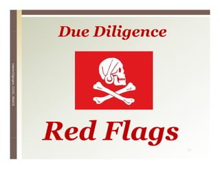 39
                                                 Red Flags
Due Diligence
                Valerie Edgington, CUCE, BSACS
                        E
 