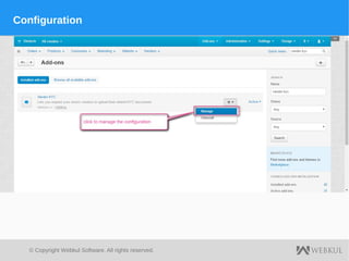 © Copyright Webkul Software, All rights reserved.
Configuration
 