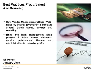 Best Practices Procurement  And Sourcing: Ed Kerbs February 2010 ,[object Object],[object Object]