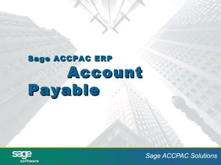 Sage ACCPAC ERP Account Payable 