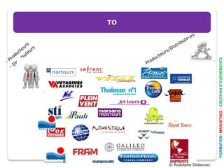 TO




© Rodolphe Delaunay




                      FORMATION- MARKETING - CREATION D’EVENEMENTS
 