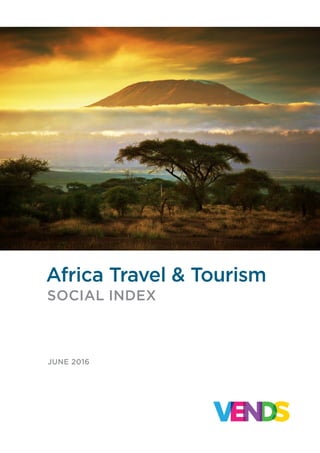 Africa Travel & Tourism
SOCIAL INDEX
JUNE 2016
 