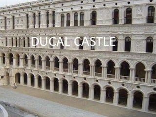 DUCAL CASTLE