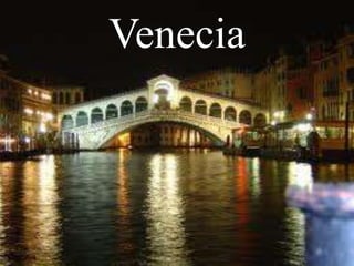 Venecia
 