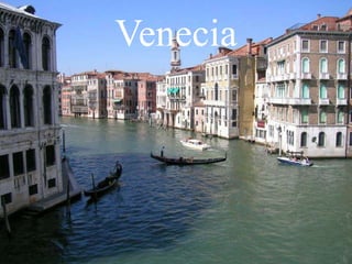 Venecia
 