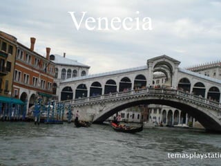 Venecia
 