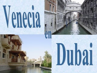 Venecia en Dubai 