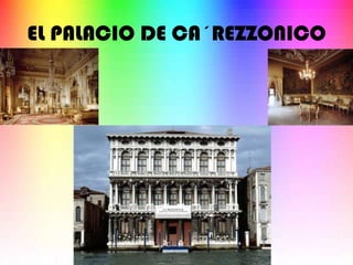 EL PALACIO DE CA´REZZONICO
 