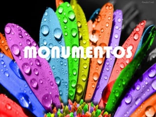 MONUMENTOS
 