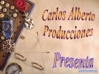 Carlos Alberto Producciones Presenta 