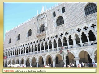 PALACIO DUCAL en la Plaza de la Basílica de San Marcos.