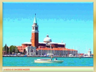 LA BASÍLICA DE SAN GIORGIO MAGGIORE 