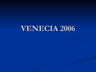 VENECIA 2006 