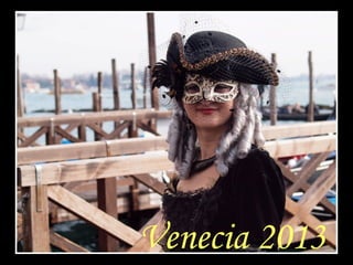 Venecia 2013
 