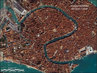Imagen satelital
 del Gran Canal
 