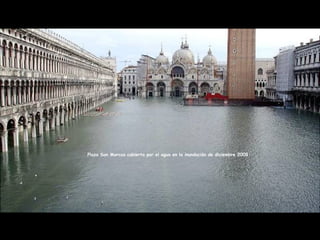 Plaza San Marcos cubierta por el agua en la inundación de diciembre 2008
 