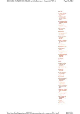 BLOG DO TURQUINHO: The Clevers (Os Incríveis) - Veneno (EP-1964)                            Page 11 of 26




                                                                            Super 5.94

                                                                            A China e a “nova luta
                                                                              pelo socialismo”
                                                                              (final)...

                                                                            NÃO À RENOVAÇÃO
                                                                              DA CONCESSÃO
                                                                              PÚBLICA DA REDE
                                                                              GLOBO...

                                                                            Eu vos convoco Eduardo
                                                                              Guimarães Chegamos
                                                                              a um...

                                                                            REDUÇÃO DA
                                                                              POBREZA FHC não
                                                                              co...

                                                                            Pobre Pizza! Pobre
                                                                              Assassina! ...

                                                                            Nessun Dorma ...

                                                                            Pink Floyd c barret 1970
                                                                               (RARIDADE)
                                                                               Download aqui

                                                                            Para não esquecer da
                                                                              DITADURA
                                                                              MILITAR...

                                                                            Eleições na Guatemala
                                                                               são marco histórico
                                                                               pa...

                                                                            Apimente seu
                                                                              relacionamento

                                                                            A imortalidade da alma

                                                                            O maior roubo do
                                                                              mundo ...

                                                                            Comissão aprova
                                                                              validação de diplomas
                                                                              de medicina ...

                                                                            The Massed Gadgets Of
                                                                              Auxímenies
                                                                              14/04/1969 ...

                                                                            Eric Sardinas ...

                                                                            Política

                                                                            A libido

                                                                            O império e a mentira
                                                                               Fidel Castro Ruz
                                                                               REAGAN f...

                                                                            ZECA BALEIRO - Lado
                                                                              Z

                                                                            ELIS REGINA -
                                                                              Discografia

                                                                            NEY MATOGROSSO -
                                                                              Vivo (320Kbps)

                                                                            CrackDown 2.2

                                                                            Só para lembrar.......

                                                                            Revés em Gaza para a
                                                                              doutrina Bush Ali
                                                                              Abunimah ...

                                                                            Biomassa: um novo
                                                                               olharRedação do
                                                                               LeMonde-Bras...

                                                                            "o submundo da Editora
                                                                               Abril"Carlos Rogério
                                                                               de C...

                                                                            Charlie Parker - Yardbird
                                                                              Suite (1999)Copiado
                                                                              de: ...

                                                                            As histórias que a RBS
                                                                              não conta A RBS
                                                                              iniciou as ...

                                                                            Como se constrói um
                                                                              monopólio Bia
                                                                              Barbosa ...

                                                                            Estratégias
                                                                              existenciais ...

                                                                            Felicidade realista




http://turcoluis.blogspot.com/2007/09/clevers-os-incrveis-veneno-ep-1964.html                        24/8/2010
 