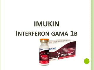 IMUKIN
INTERFERON GAMA 1B

 