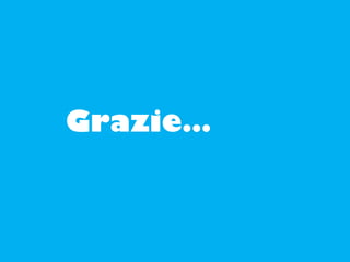 Grazie…
 