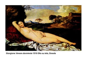 Giorgione  Venere dormiente  1510 Olio su tela, Dresda 