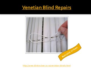 Venetian Blind Repairs
http://www.blinknclean.co.nz/venetian-blinds.html
 