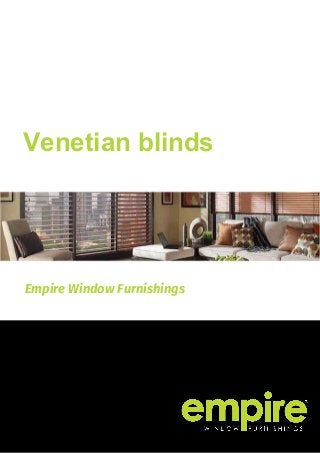 Empire Window Furnishings
Venetian blinds
 