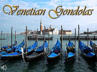 Venetian gondolas (v.m.)