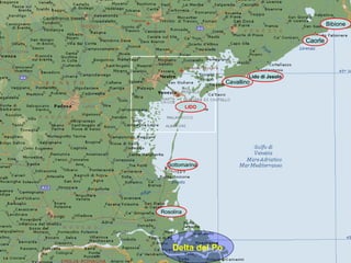 Sottomarina
Bibione
Cavallino
LIDO
Rosolina
Caorle
Lido di Jesolo
Delta del Po
 