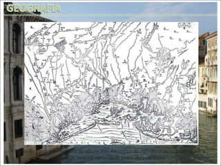 Mapa da Laguna Veneziana do século XVI. Ao centro do espelho d’água pode-se ver a cidade de Veneza, circundada pelas ilhas menores. 