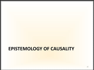 EPISTEMOLOGY OF CAUSALITY
20
 