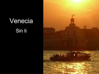 Venecia Sin ti 
