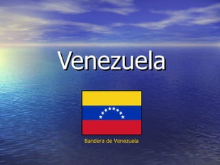 Venezuela Bandera de Venezuela                                   